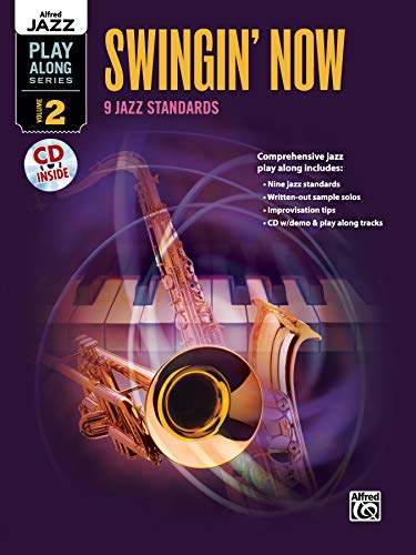 Alfred Jazz Play-Along Series, Vol. 2: Swingin' Now: For C, Bb, Eb & Bass Clef Instruments (incl. CD) (Alfred's Jazz Play-Along, Band 2)
